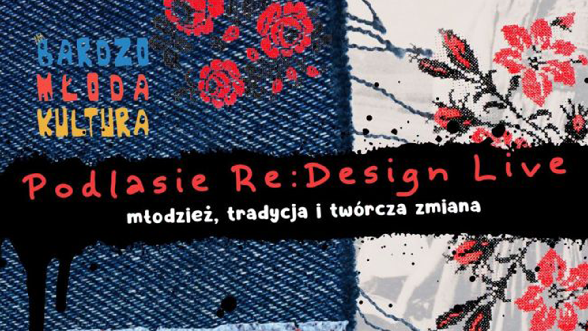 Podlasie Re:Design Live – młodzież, tradycja i twórcza zmiana